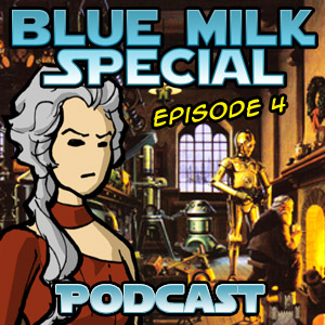 Blue Milk Special Episode 4